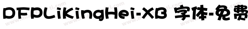 DFPLiKingHei-XB 字体字体转换